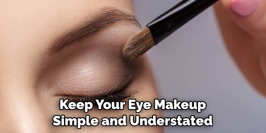 Keep Your Eye Makeup Simple and Understated