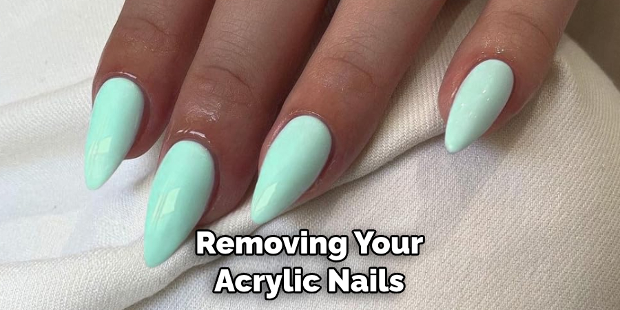 Removing Your Acrylic Nails