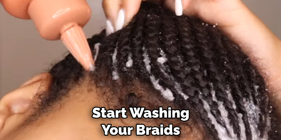 Start Washing Your Braids