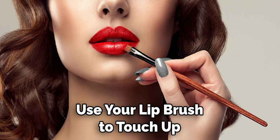 Use Your Lip Brush to Touch Up