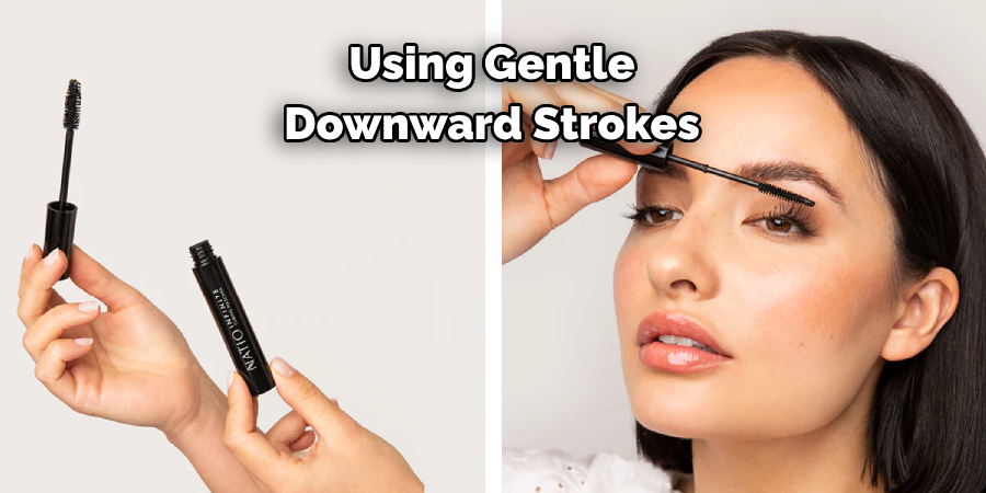 Using Gentle Downward Strokes