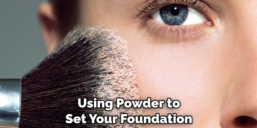 Using Powder to Set Your Foundation