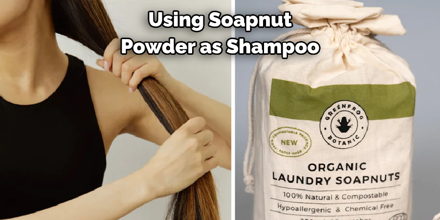 Using Soapnut 
Powder as Shampoo