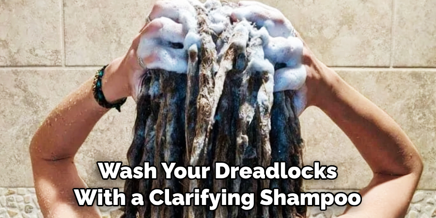 Wash Your Dreadlocks With a Clarifying Shampoo