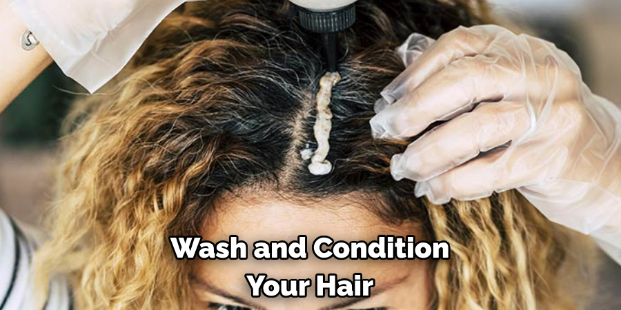 Wash and Condition Your Hair