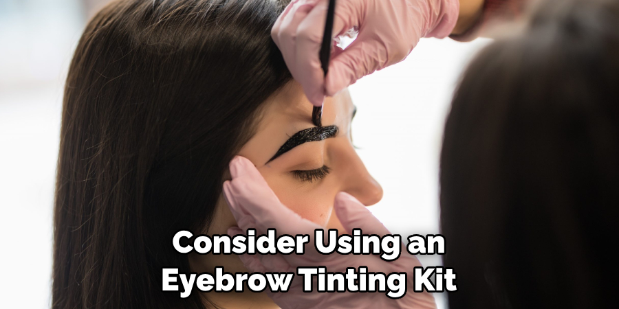 Consider Using an Eyebrow Tinting Kit