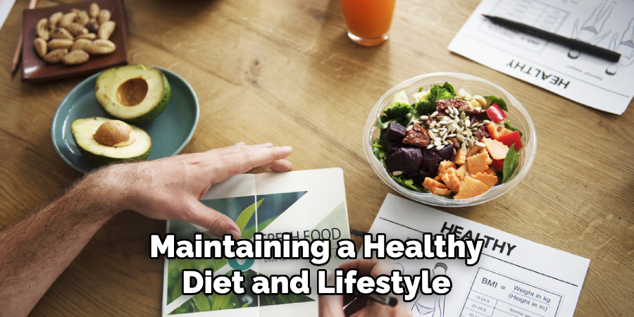 Maintaining a Healthy Diet and Lifestyle