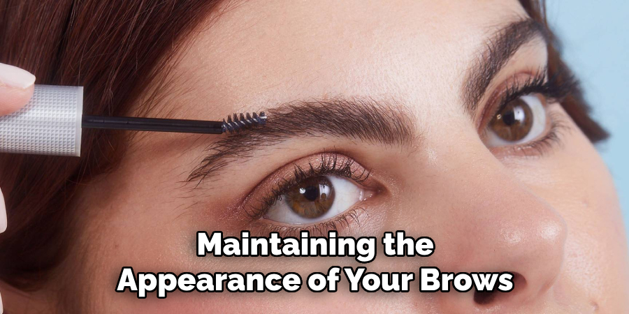 maintaining the appearance of your brows