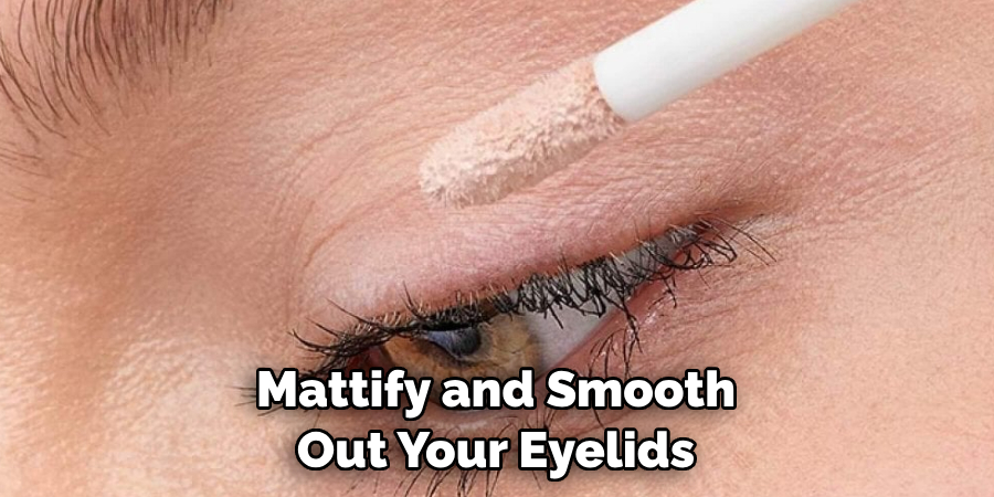 Mattify and Smooth Out Your Eyelids