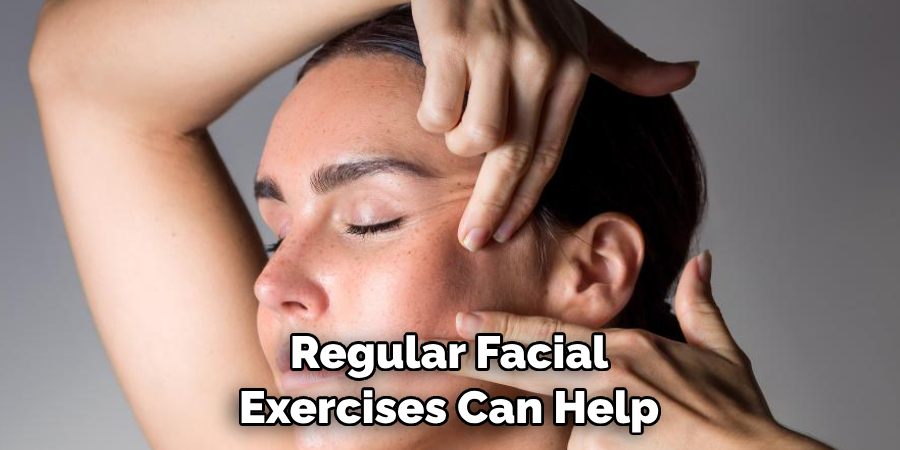 Regular Facial Exercises Can Help