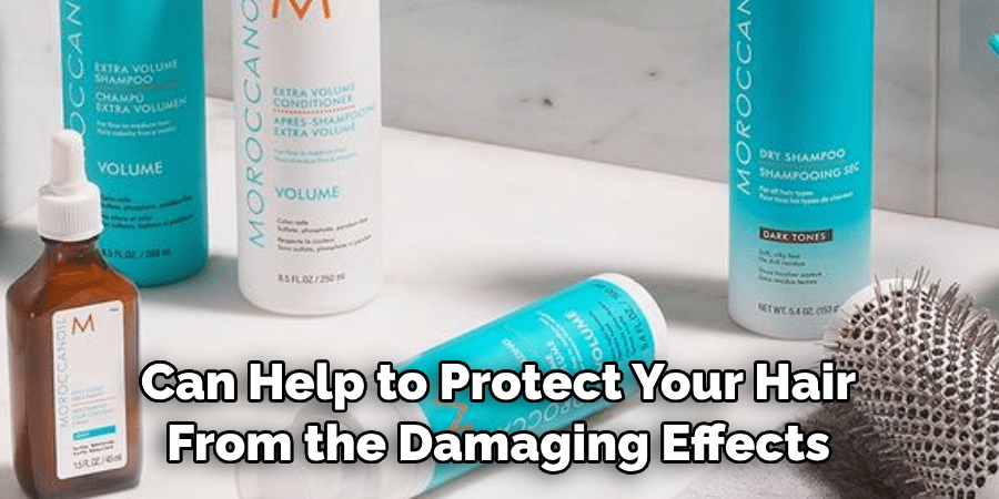 Can Help to Protect Your Hair From the Damaging Effects