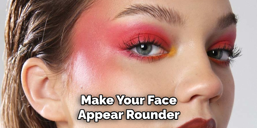 Make Your Face Appear Rounder