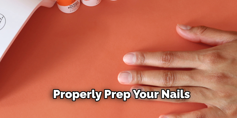 Properly Prep Your Nails