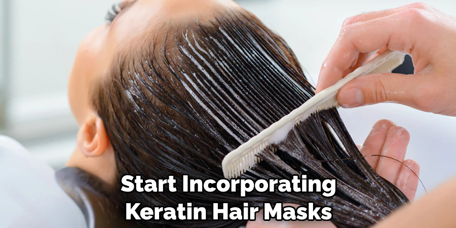 Start Incorporating Keratin Hair Masks