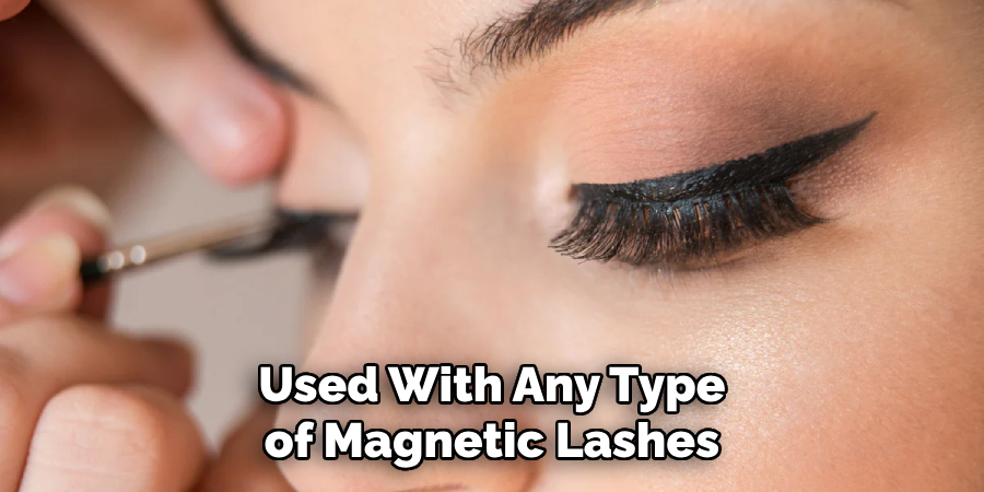 Used With Any Type of Magnetic Lashes