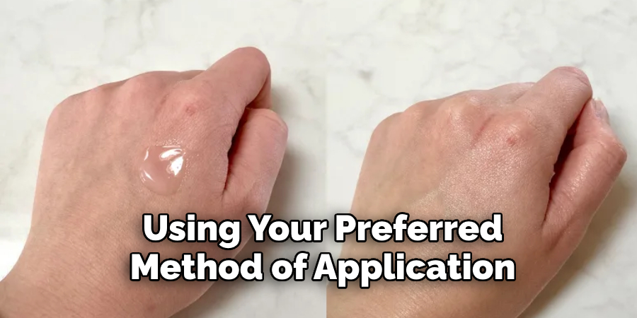 Using Your Preferred 
Method of Application