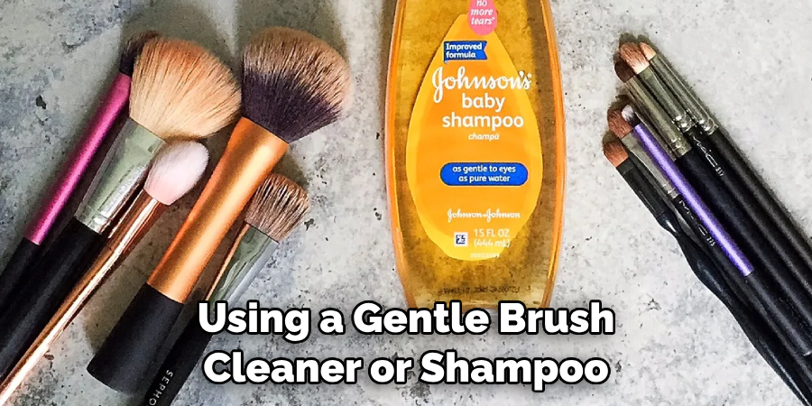 Using a Gentle Brush Cleaner or Shampoo