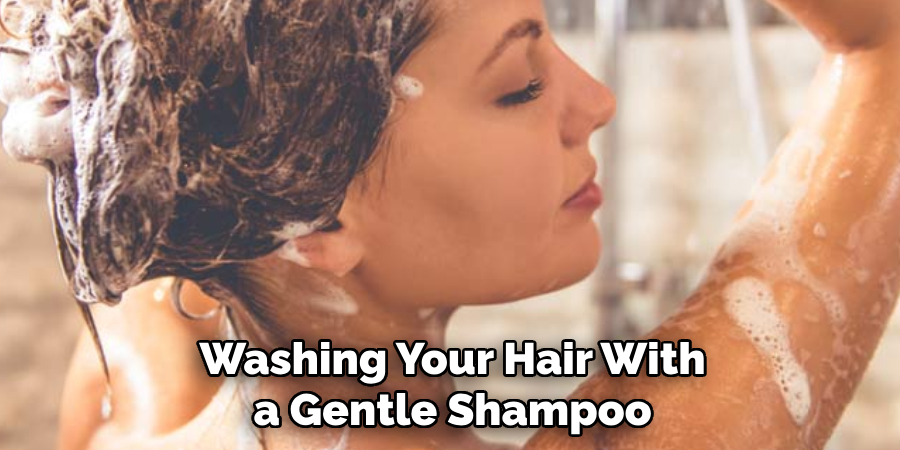 Washing Your Hair With a Gentle Shampoo 