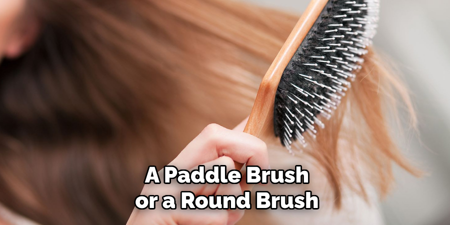 A Paddle Brush or a Round Brush