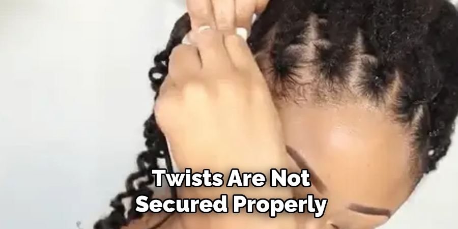 Twists Are Not Secured Properly