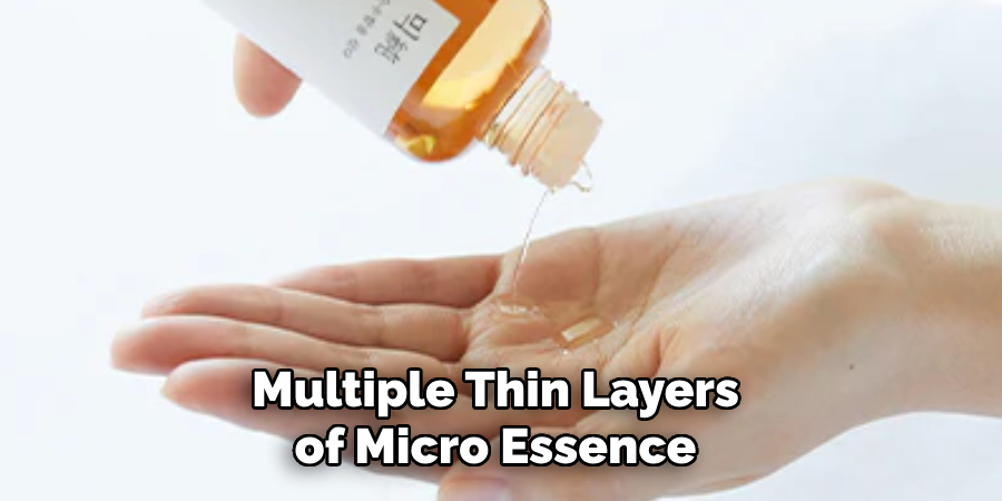 Multiple Thin Layers of Micro Essence 