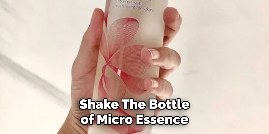 Shake the Bottle of Micro Essence