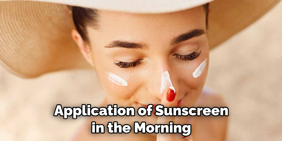 Application of Sunscreen in the Morning