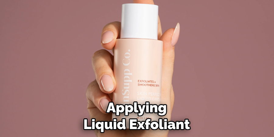 Applying Liquid Exfoliant