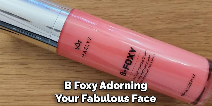 B Foxy Adorning Your Fabulous Face