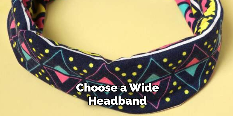  Choose a Wide Headband