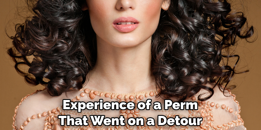 Experience of a Perm That Went on a Detour