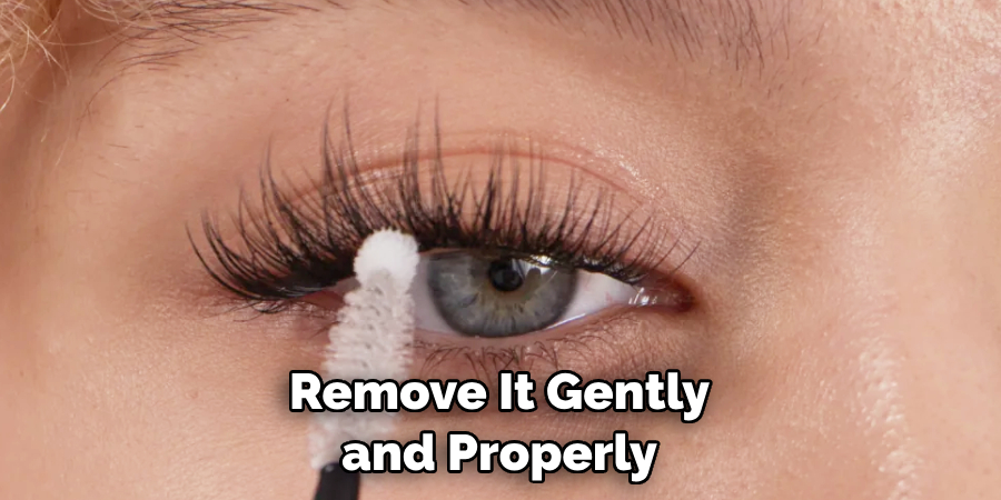 Remove It Gently and Properly