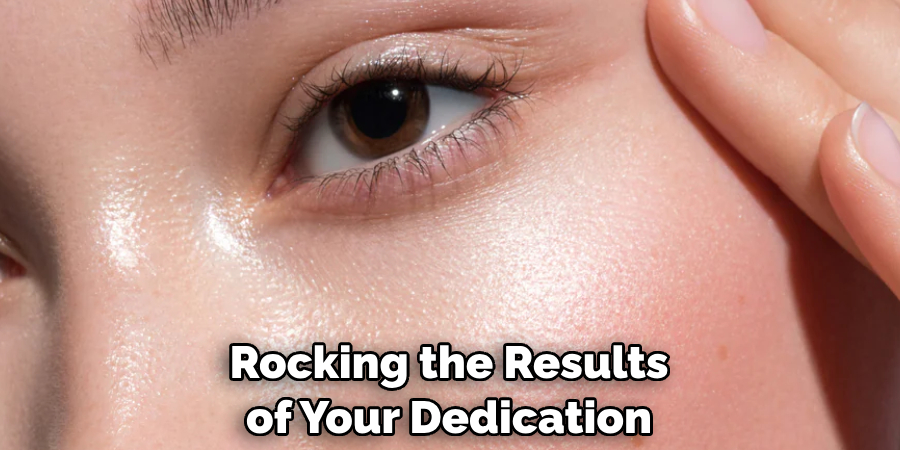 Rocking the Results of Your Dedication