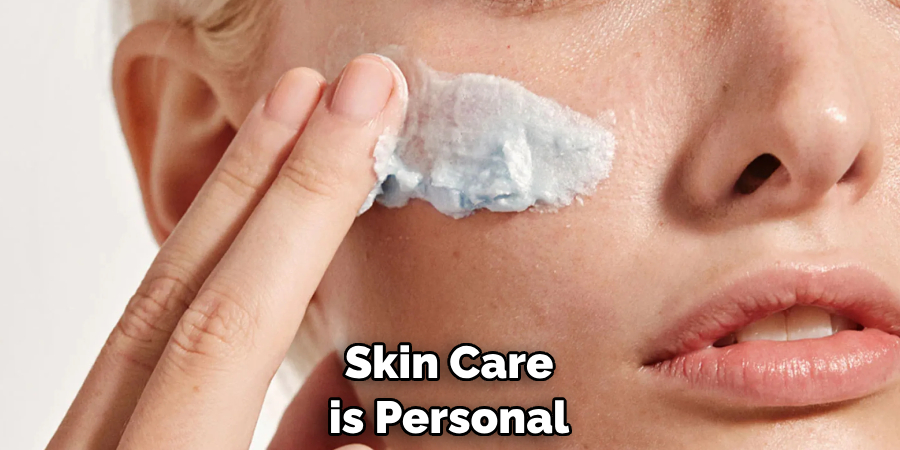 Skin Care is Personal