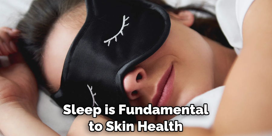 Sleep is Fundamental to Skin Health