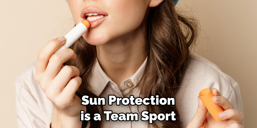 Sun Protection is a Team Sport