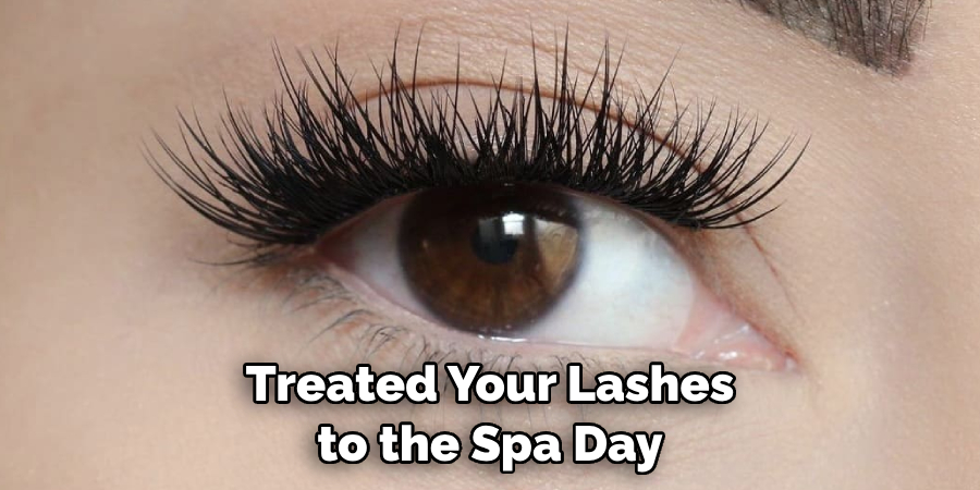 Treated Your Lashes to the Spa Day