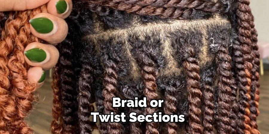 Braid or Twist Sections