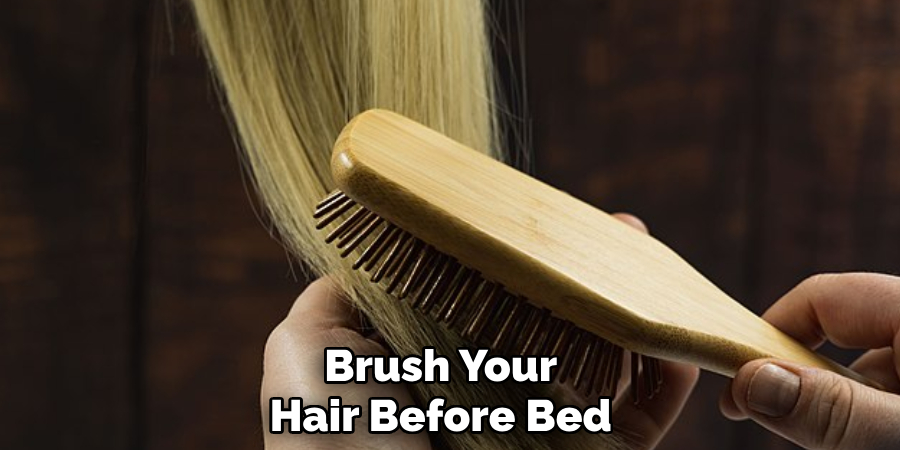 Brush Your Hair Before Bed