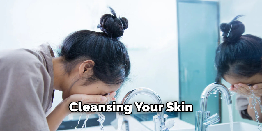 Cleansing Your Skin