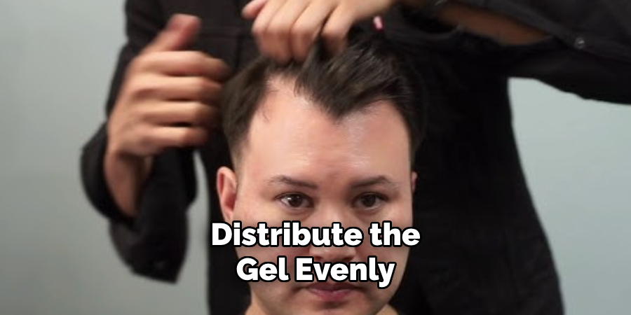 Distribute the Gel Evenly