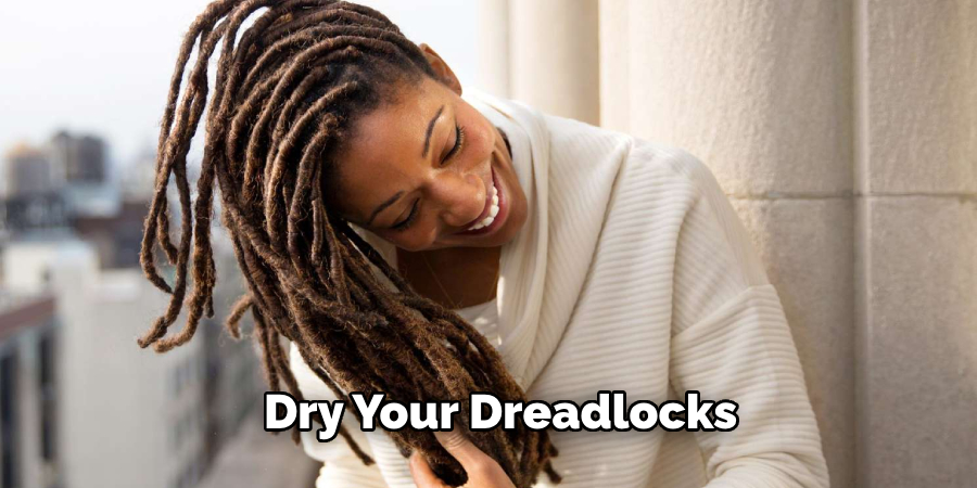 Dry Your Dreadlocks