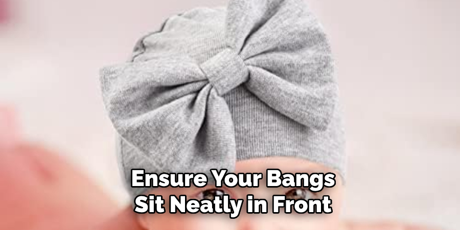 Ensure Your Bangs Sit Neatly in Front