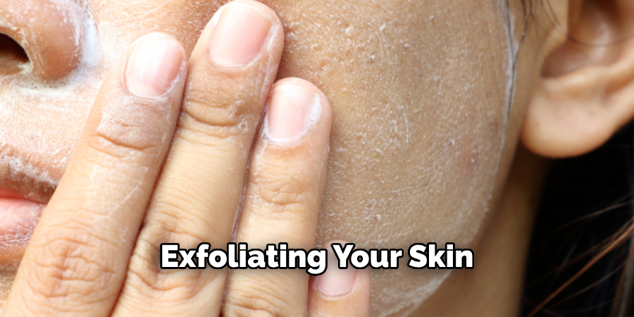 Exfoliating Your Skin