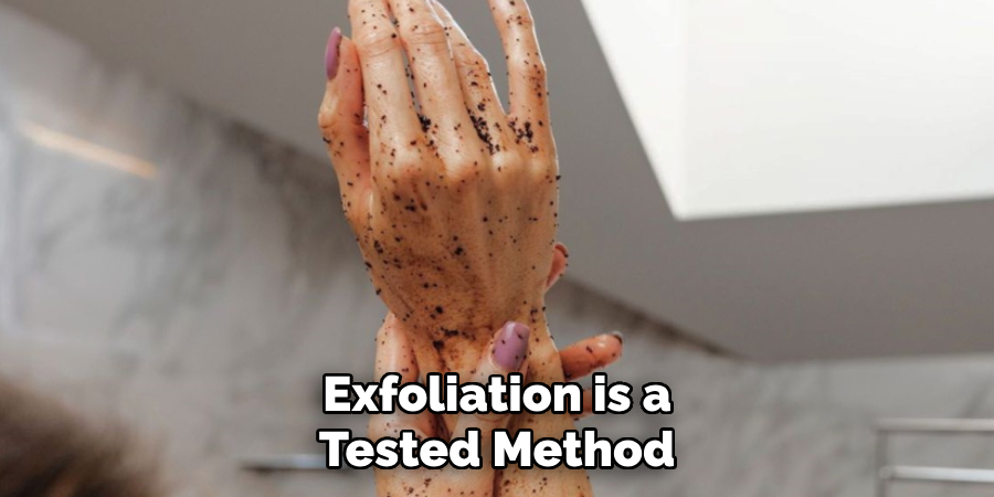 Exfoliation is a Tested Method