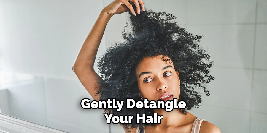 Gently Detangle Your Hair