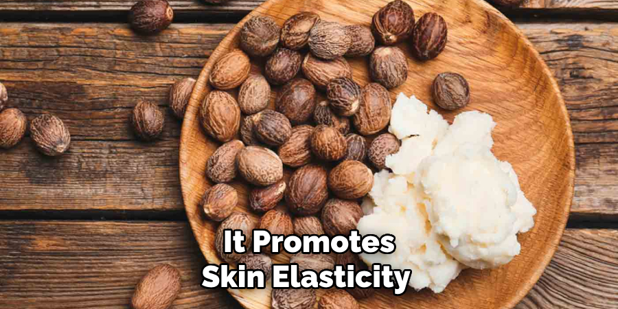 It Promotes Skin Elasticity 