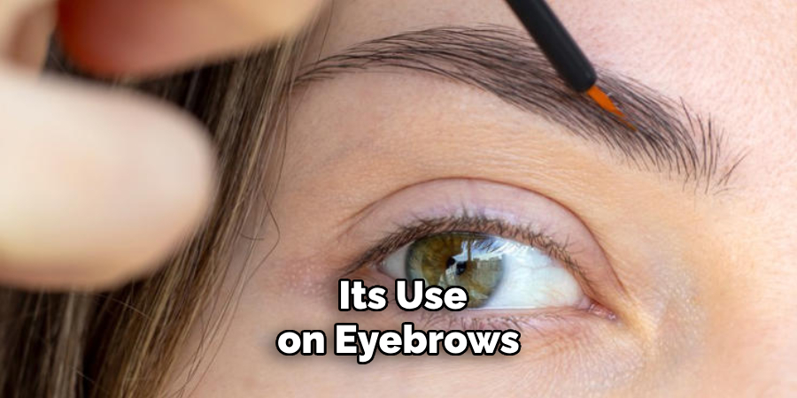 Its Use on Eyebrows