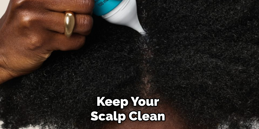 Keep Your Scalp Clean