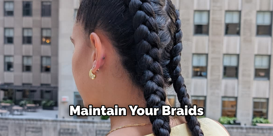 Maintain Your Braids